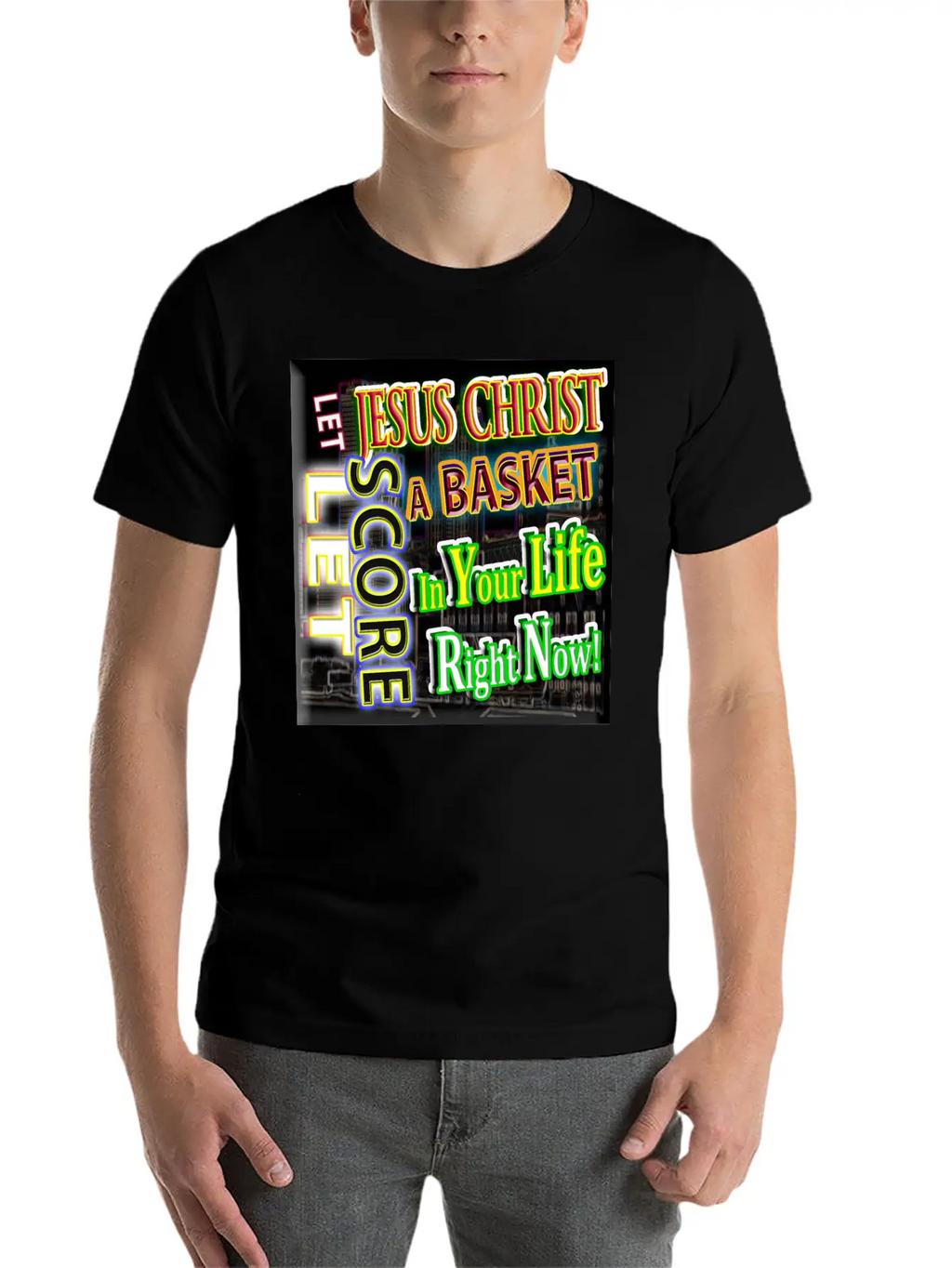 Let Jesus Christ Score A BASKET In Your Life 3 Unisex Short Sleeve Soft Cotton T-Shirt – Casual Everyday Wear