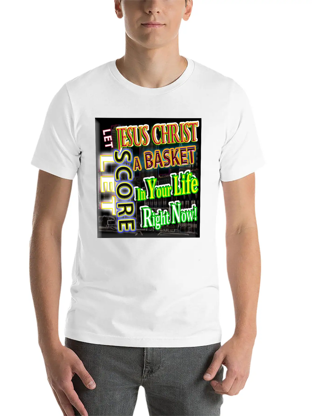 Let Jesus Christ Score A BASKET In Your Life 3 Unisex Short Sleeve Soft Cotton T-Shirt – Casual Everyday Wear