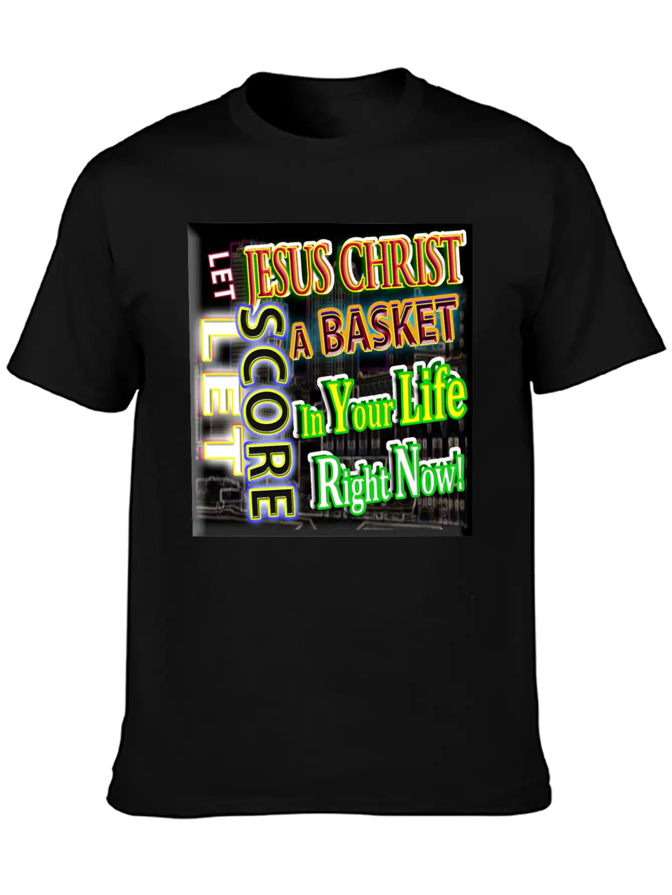 Let Jesus Christ Score A BASKET In Your Life 3 Unisex Short Sleeve Soft Cotton T-Shirt – Casual Everyday Wear