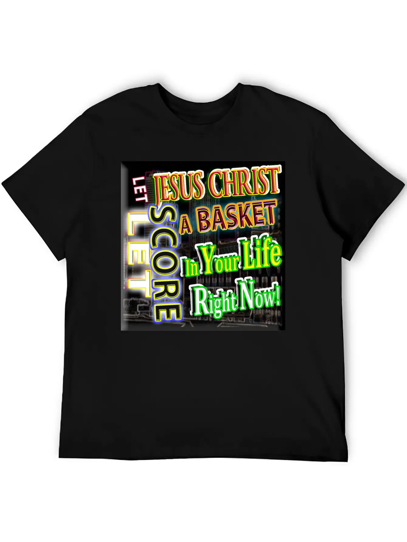 Let Jesus Christ Score A BASKET In Your Life 3 Unisex Short Sleeve Soft Cotton T-Shirt – Casual Everyday Wear