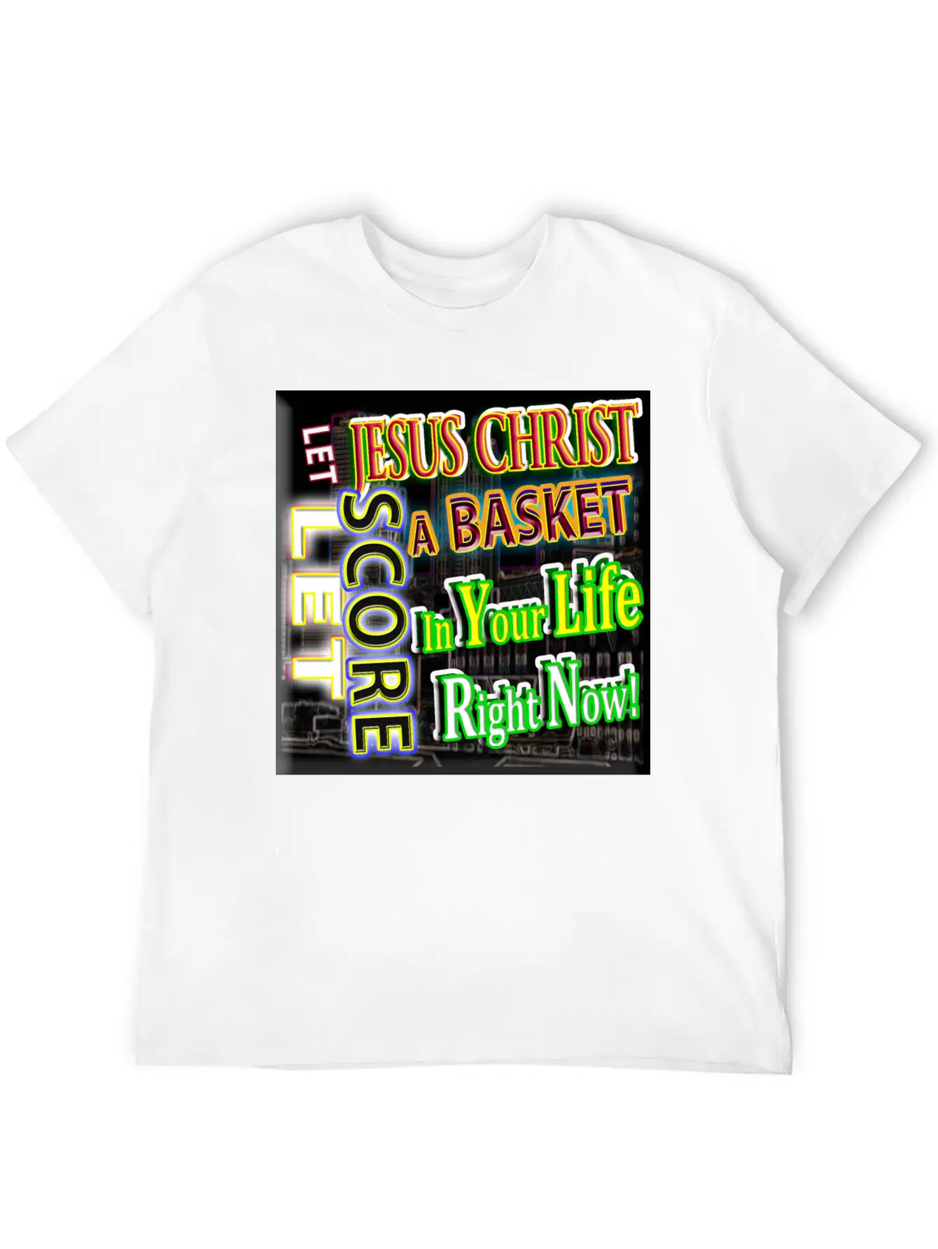 Let Jesus Christ Score A BASKET In Your Life 3 Unisex Short Sleeve Soft Cotton T-Shirt – Casual Everyday Wear