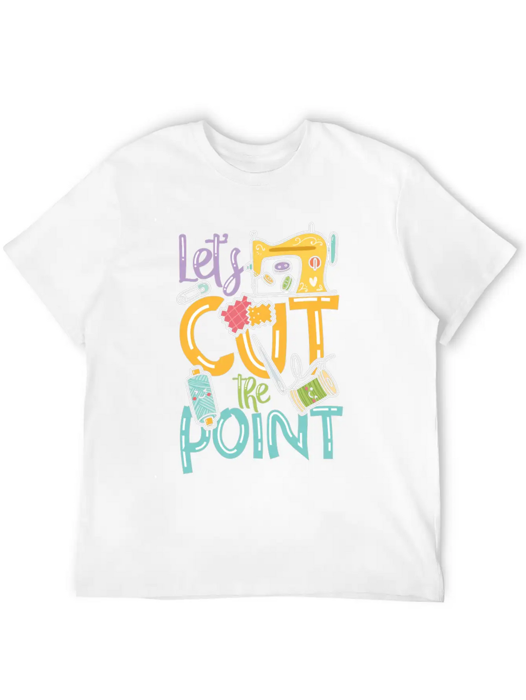 Let's Cut The Point Unisex Short Sleeve Soft Cotton T-Shirt – Casual Everyday Wear