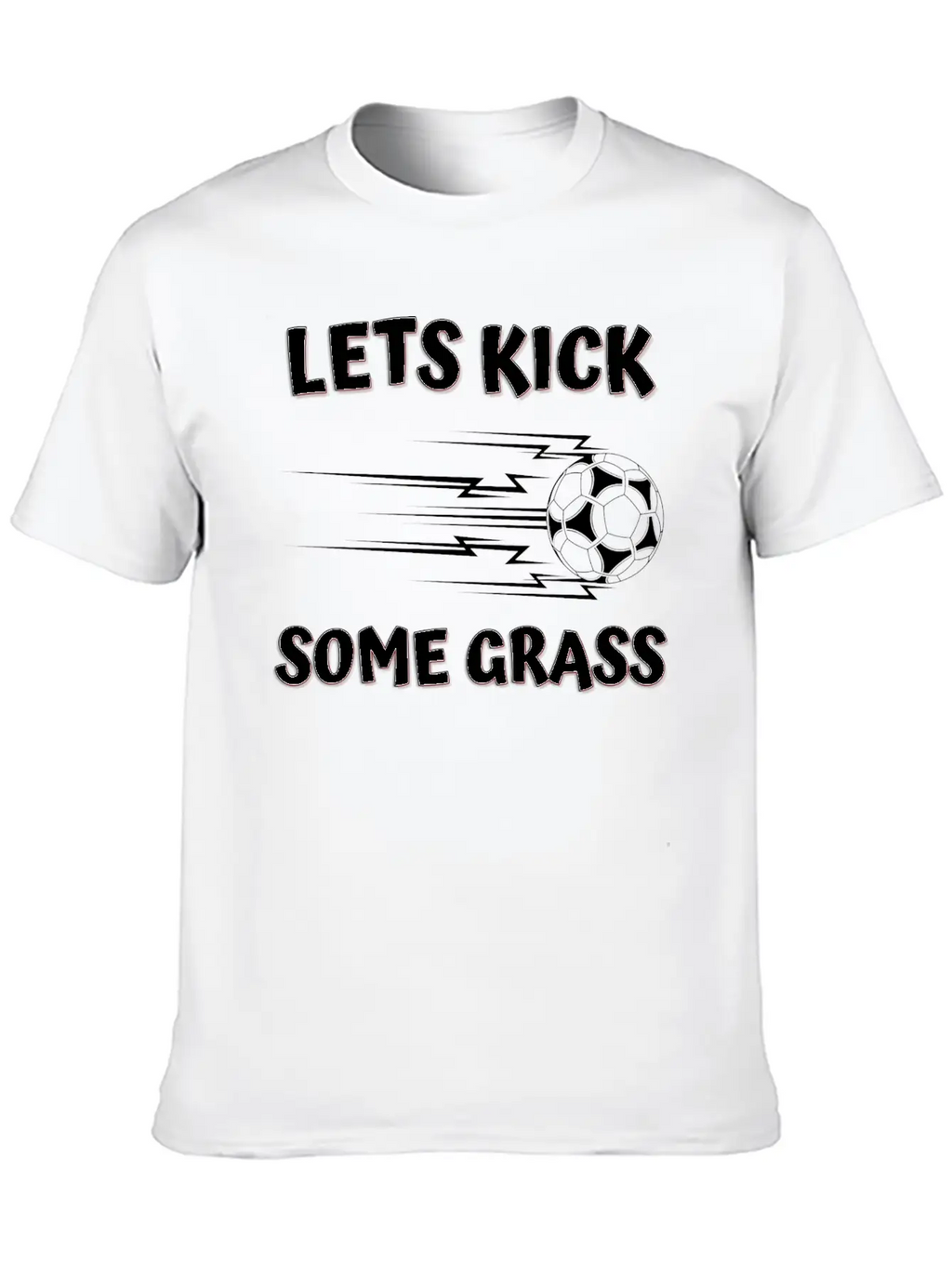 Lets Kick Some Grass Unisex Casual T-Shirt – Clean Design For Daily Comfort