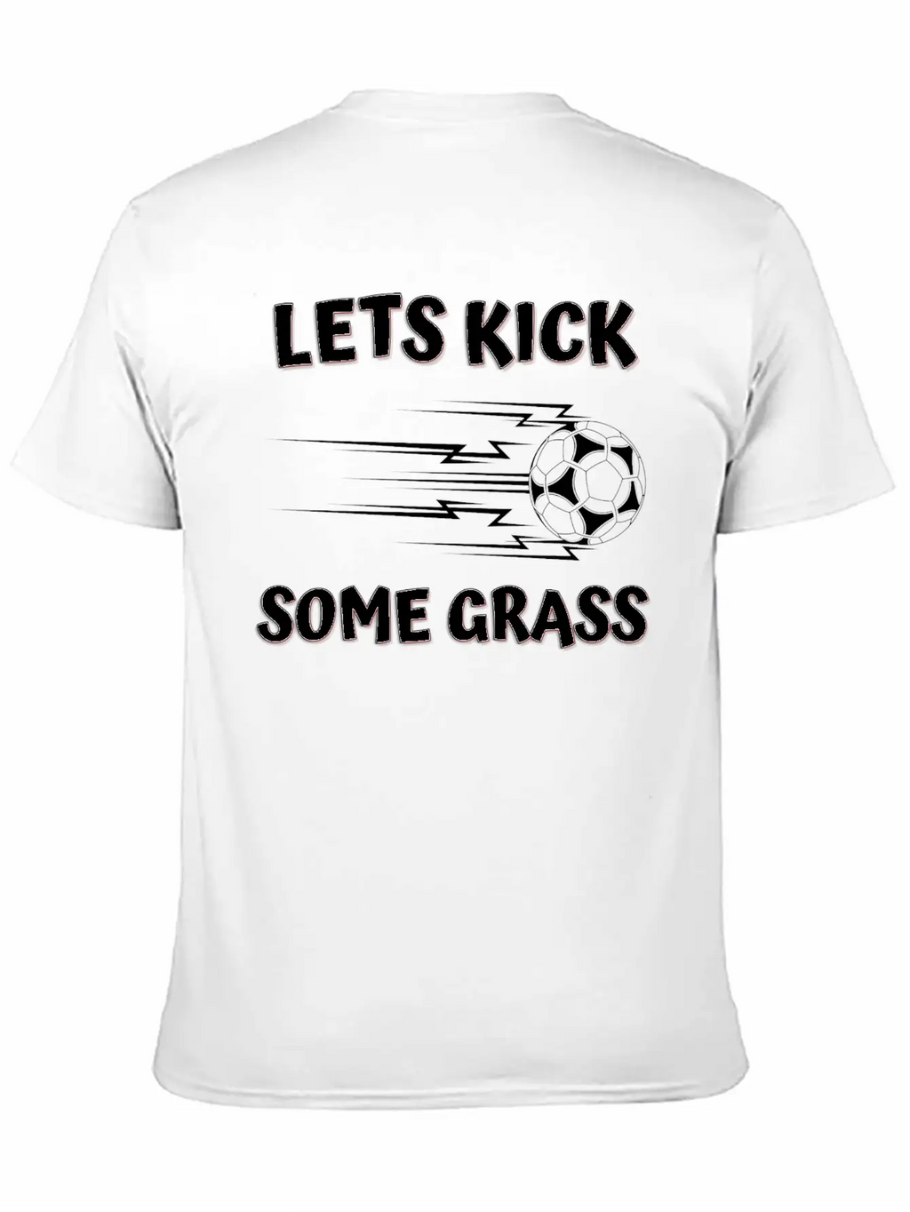 Lets Kick Some Grass Unisex Casual T-Shirt – Clean Design For Daily Comfort