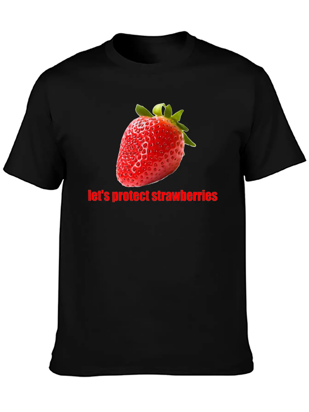 Let´s Protect Strawberries Stylish Everyday T-Shirt – Unisex Basic Cotton Tee