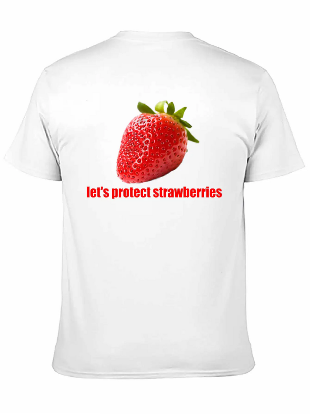 Let´s Protect Strawberries Stylish Everyday T-Shirt – Unisex Basic Cotton Tee