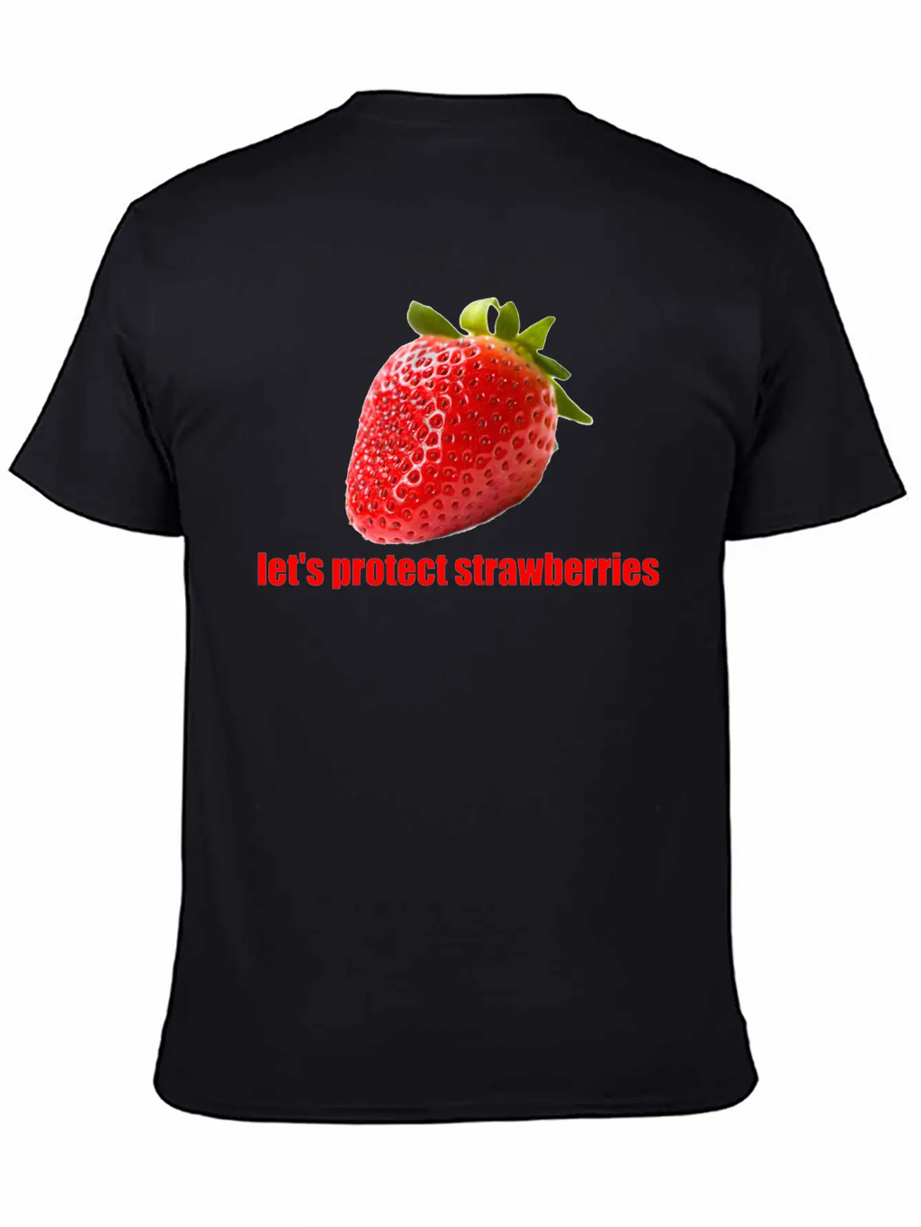 Let´s Protect Strawberries Stylish Everyday T-Shirt – Unisex Basic Cotton Tee