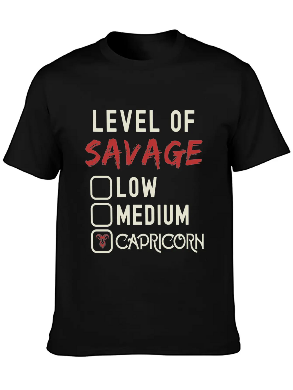 Level Of Savage Capricorn Funny Star Sign Unisex Casual T-Shirt – Clean Design For Daily Comfort