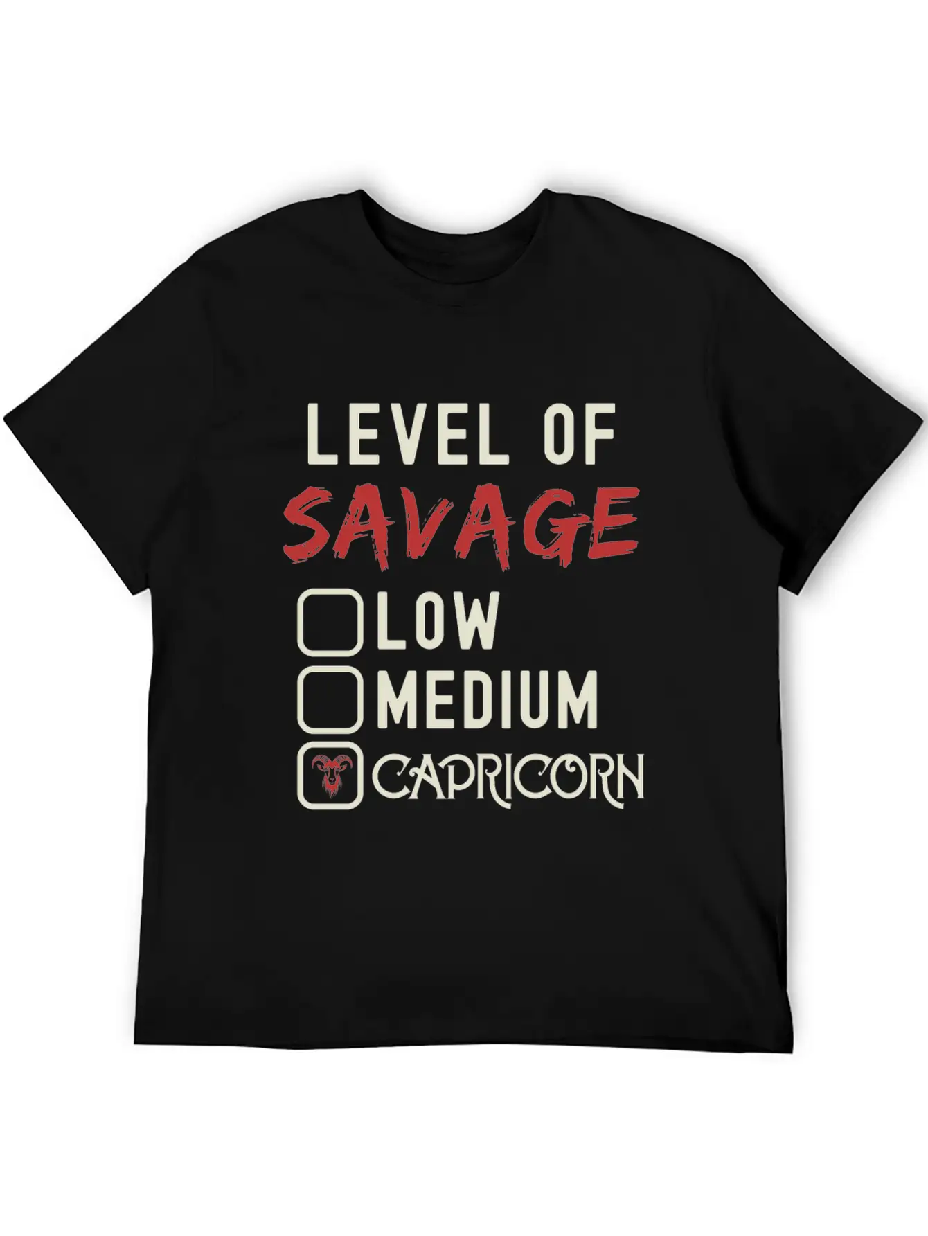 Level Of Savage Capricorn Funny Star Sign Unisex Casual T-Shirt – Clean Design For Daily Comfort