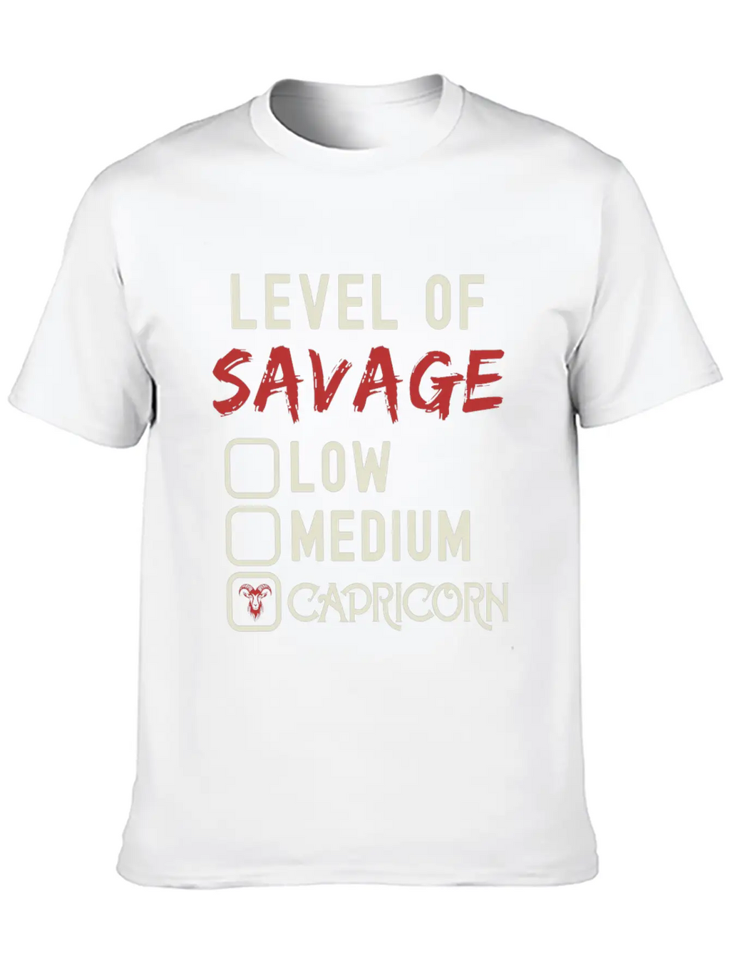 Level Of Savage Capricorn Funny Star Sign Unisex Casual T-Shirt – Clean Design For Daily Comfort