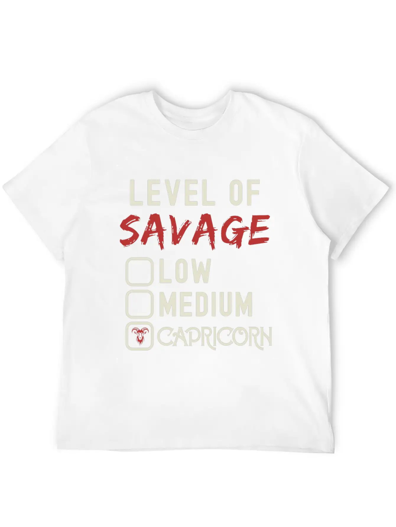 Level Of Savage Capricorn Funny Star Sign Unisex Casual T-Shirt – Clean Design For Daily Comfort