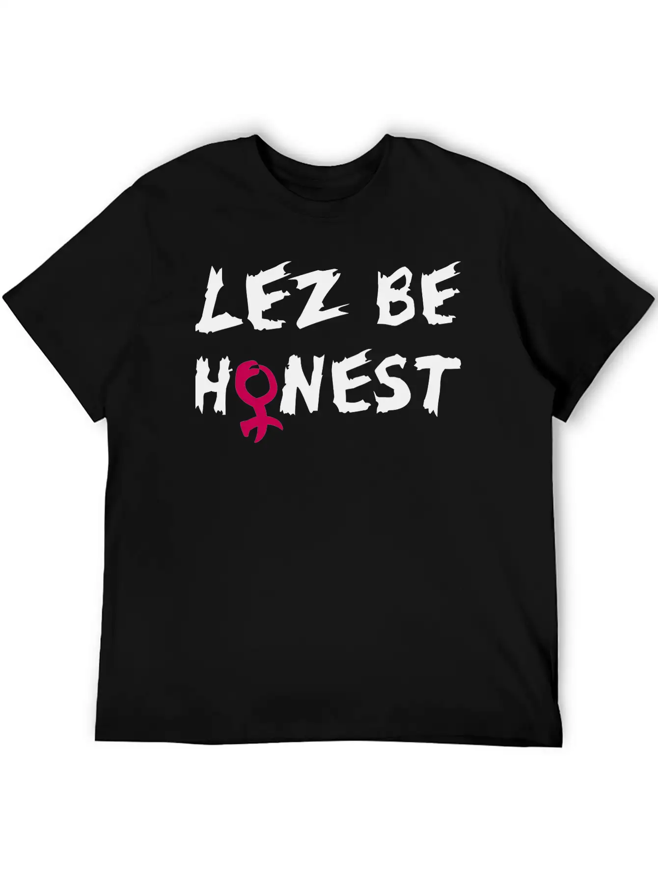 Lez Be Honest Unisex Casual T-Shirt – Clean Design For Daily Comfort