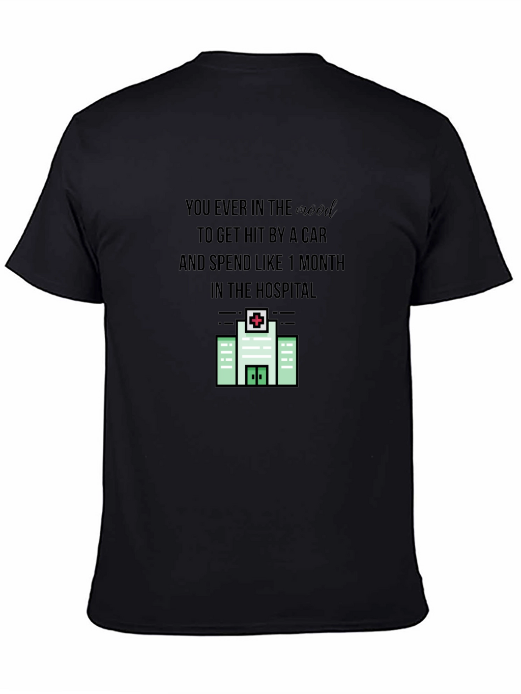 Hit By a Car Hospital Stay T-Shirt