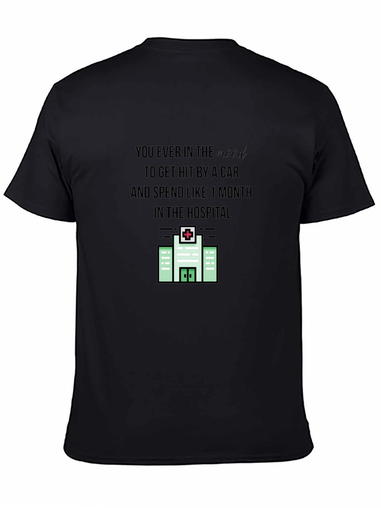 Hit By a Car Hospital Stay T-Shirt