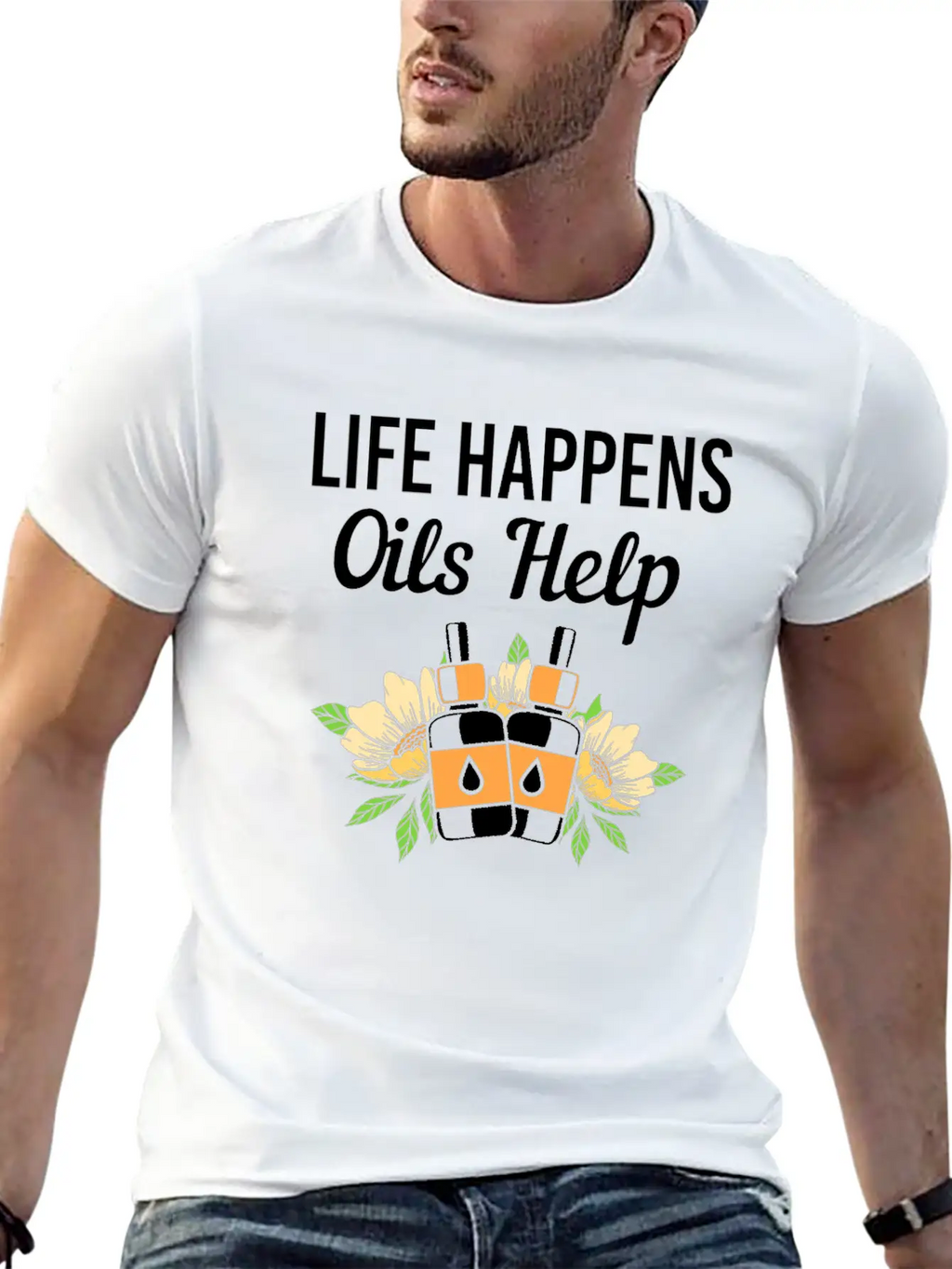 Life Happens Oils Help Funny Essential Oil Unisex Short Sleeve Soft Cotton T-Shirt – Casual Everyday Wear