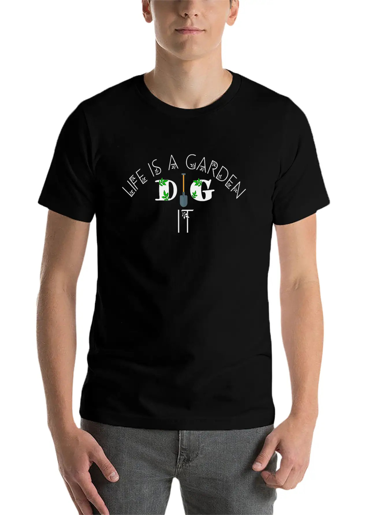 Life Is A Garden Dig It, Garden, Nature Unisex Casual T-Shirt – Clean Design For Daily Comfort