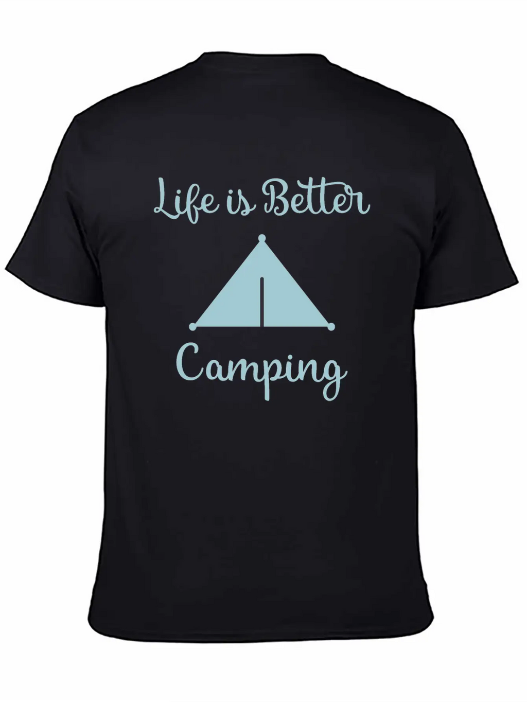 Life Is Better Camping, Camp, Camping, Camp Shirts Breathable Soft Cotton T-Shirt – Timeless Casual Look
