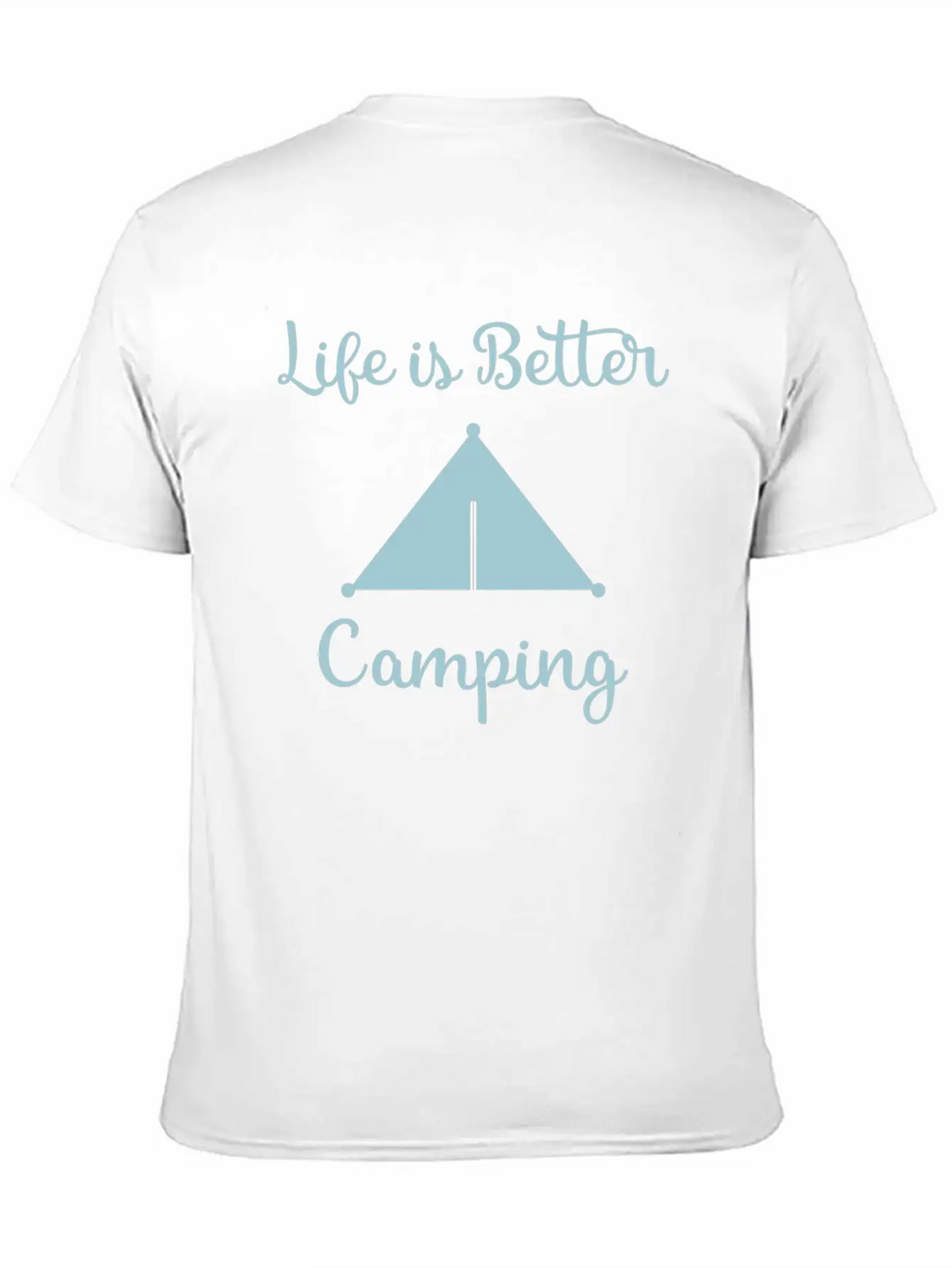 Life Is Better Camping, Camp, Camping, Camp Shirts Breathable Soft Cotton T-Shirt – Timeless Casual Look
