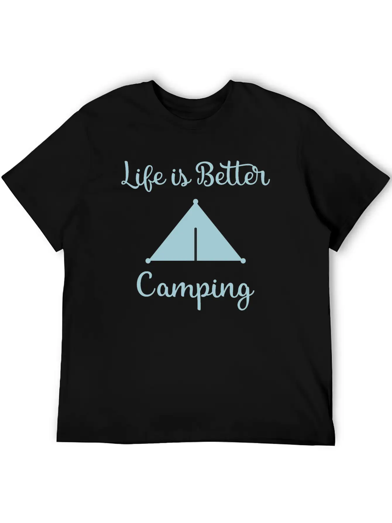 Life Is Better Camping, Camp, Camping, Camp Shirts Breathable Soft Cotton T-Shirt – Timeless Casual Look