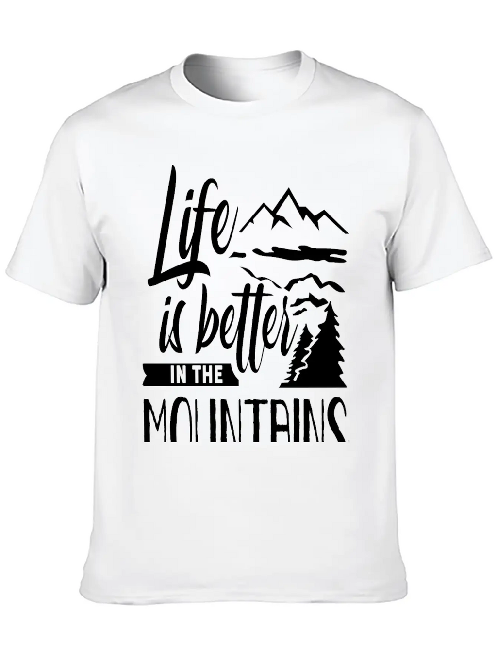 Life Is Better In The Mountains Hike Mountain Unisex Casual T-Shirt – Clean Design For Daily Comfort