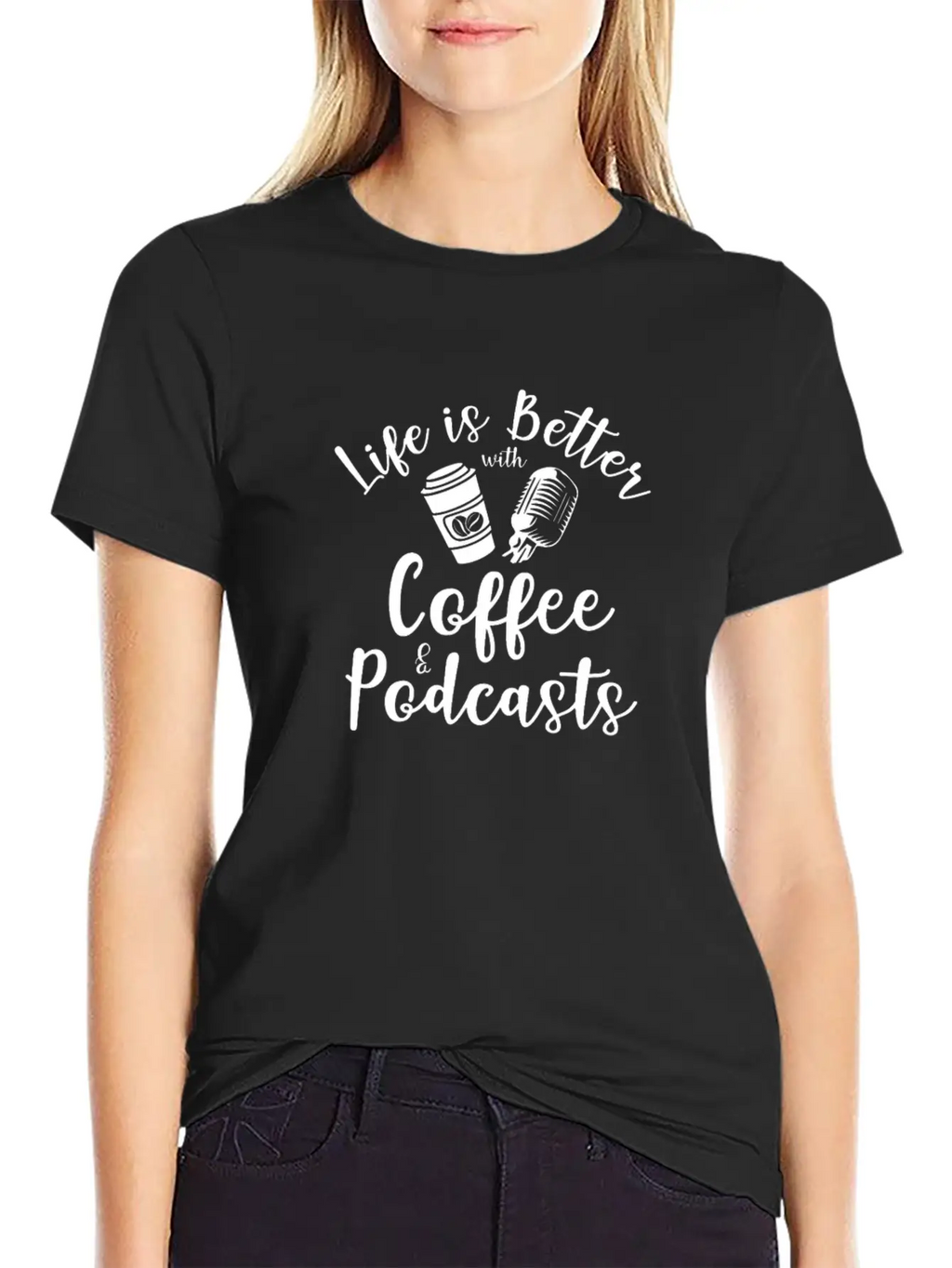 Life Is Better With Coffee And Podcasts Essential Cotton Tee For Daily Outfits – Unisex Style