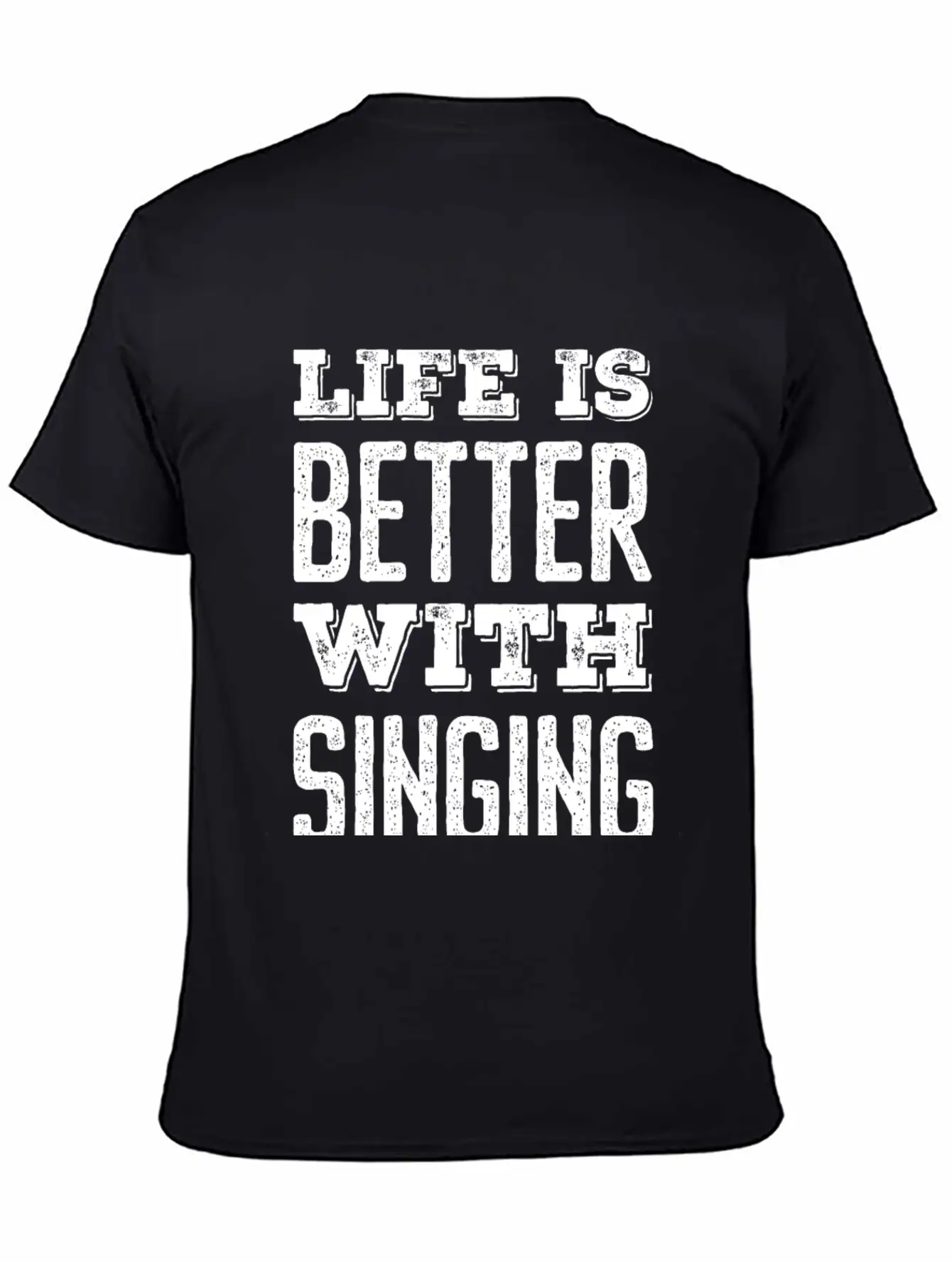 Life Is Better With Singing Stylish Everyday T-Shirt – Unisex Basic Cotton Tee