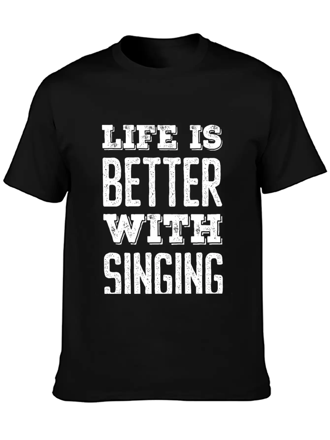 Life Is Better With Singing Stylish Everyday T-Shirt – Unisex Basic Cotton Tee