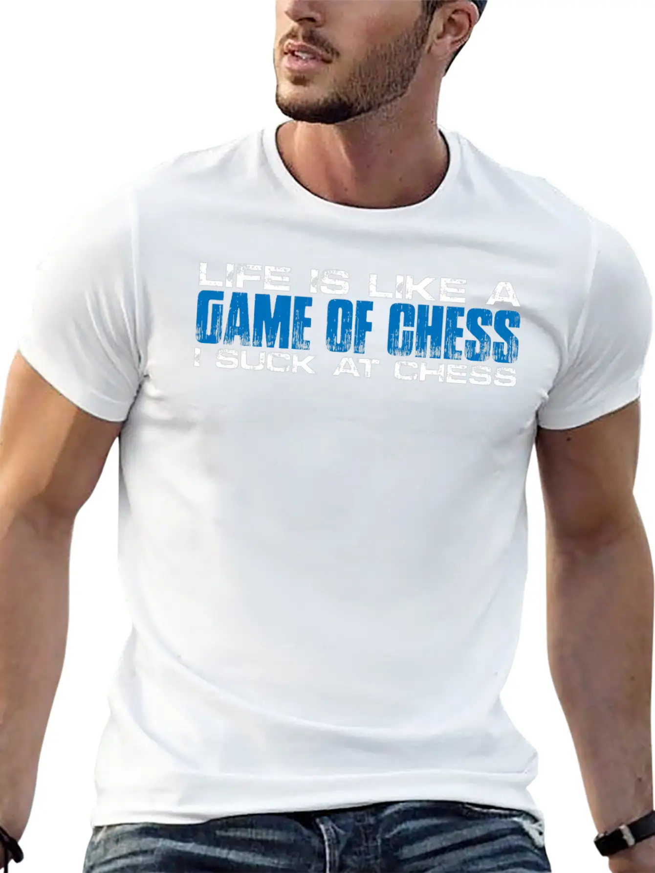 Life Is Like A Game Of Chess, I Suck At Chess 4 Unisex Short Sleeve Soft Cotton T-Shirt – Casual Everyday Wear