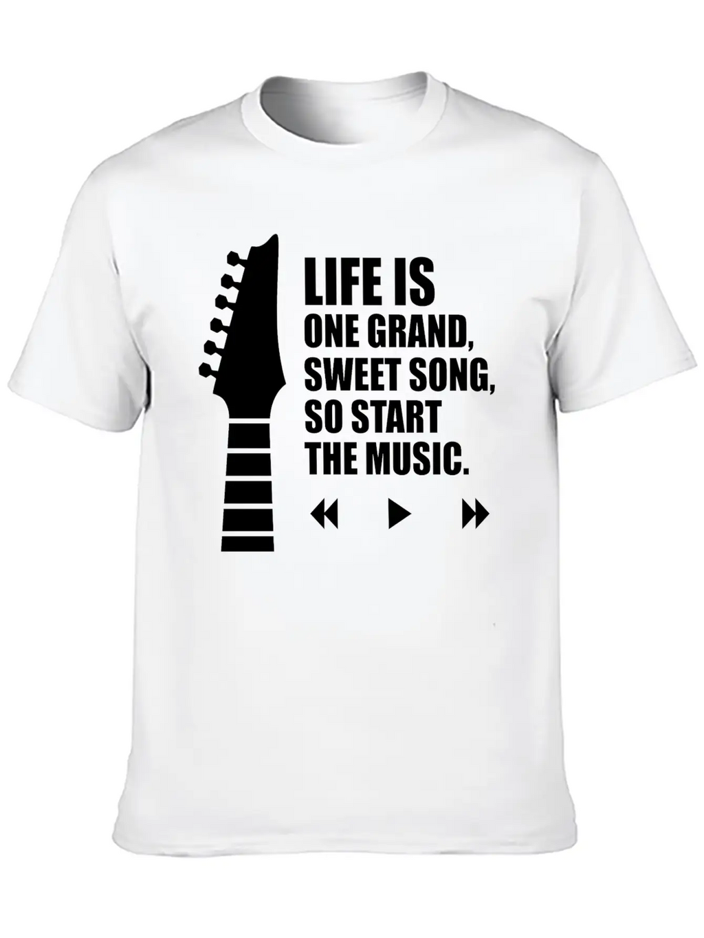 Life Is One Grand Sweet Song So Start The Music Unisex Casual T-Shirt – Clean Design For Daily Comfort
