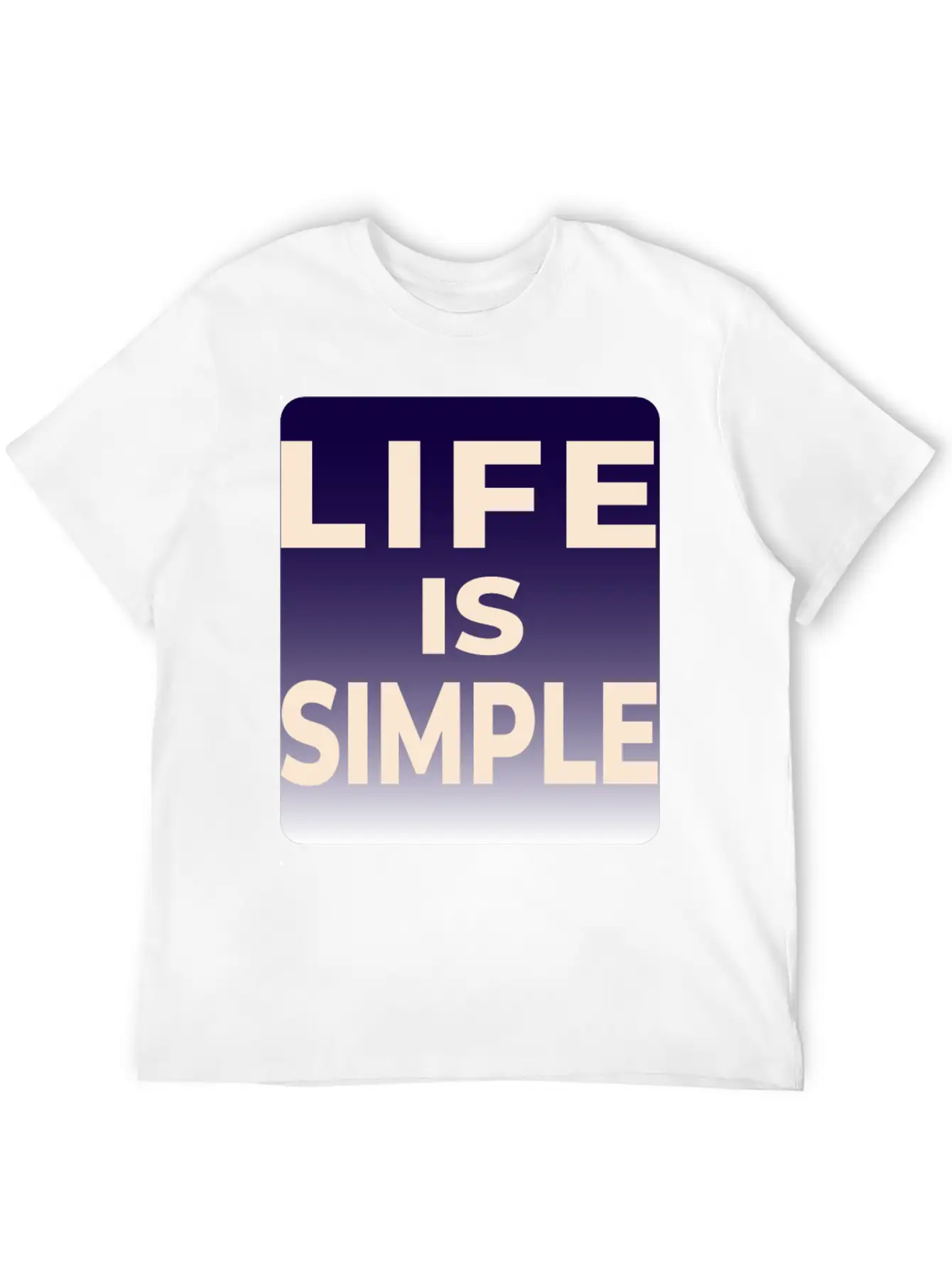 LIFE IS SIMPLE T-SHIRT Unisex Casual T-Shirt – Clean Design For Daily Comfort