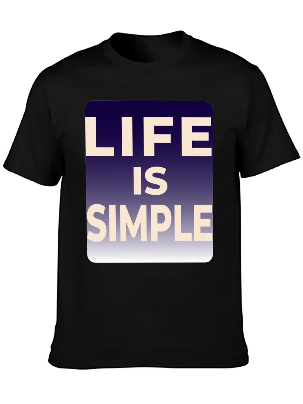 LIFE IS SIMPLE T-SHIRT Unisex Casual T-Shirt – Clean Design For Daily Comfort