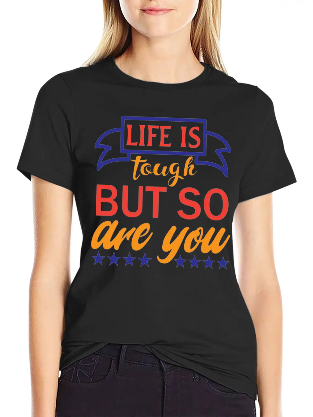 Life Is Tough But So Are You Unisex Casual T-Shirt – Clean Design For Daily Comfort