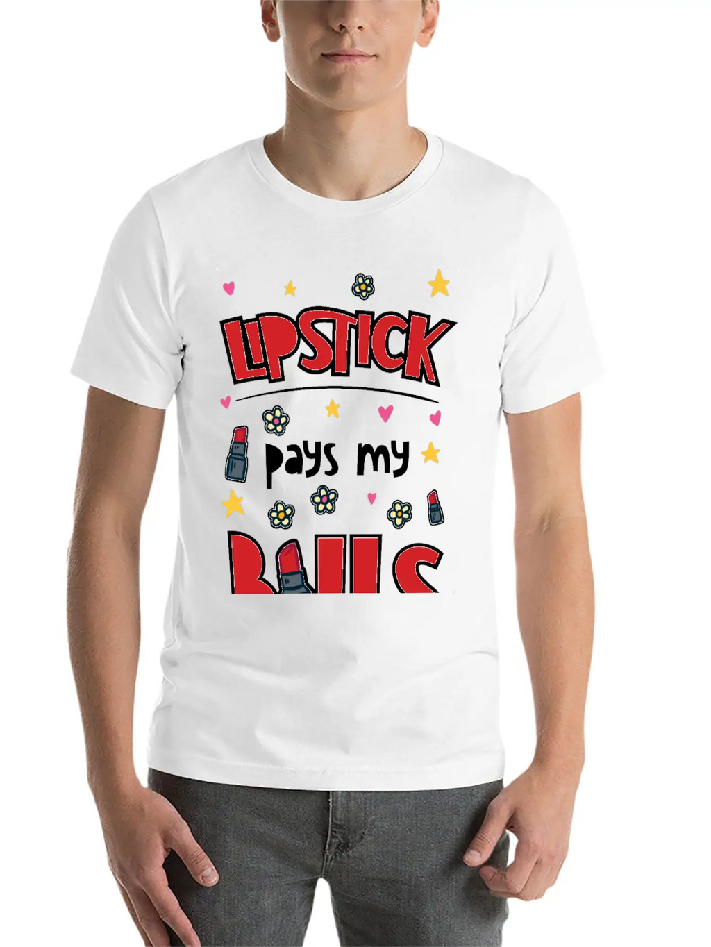 Lipstick Pays My Bills Casual Graphic T-Shirt – Simple And Comfortable Daily Wear
