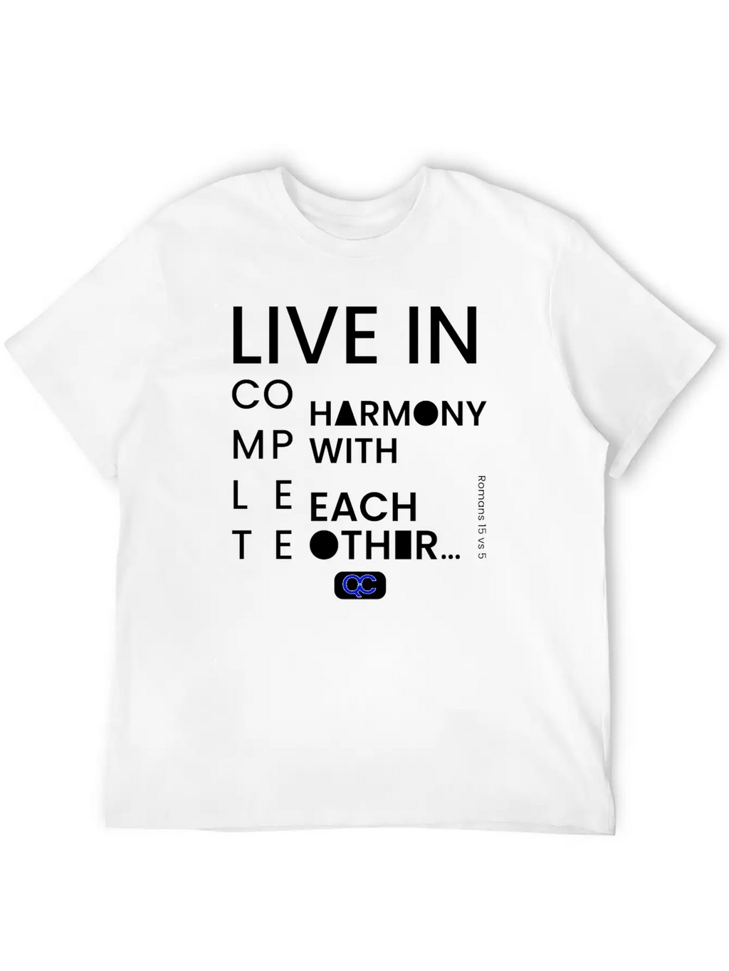 Live In Complete Harmony With Each Other Unisex Casual T-Shirt – Clean Design For Daily Comfort