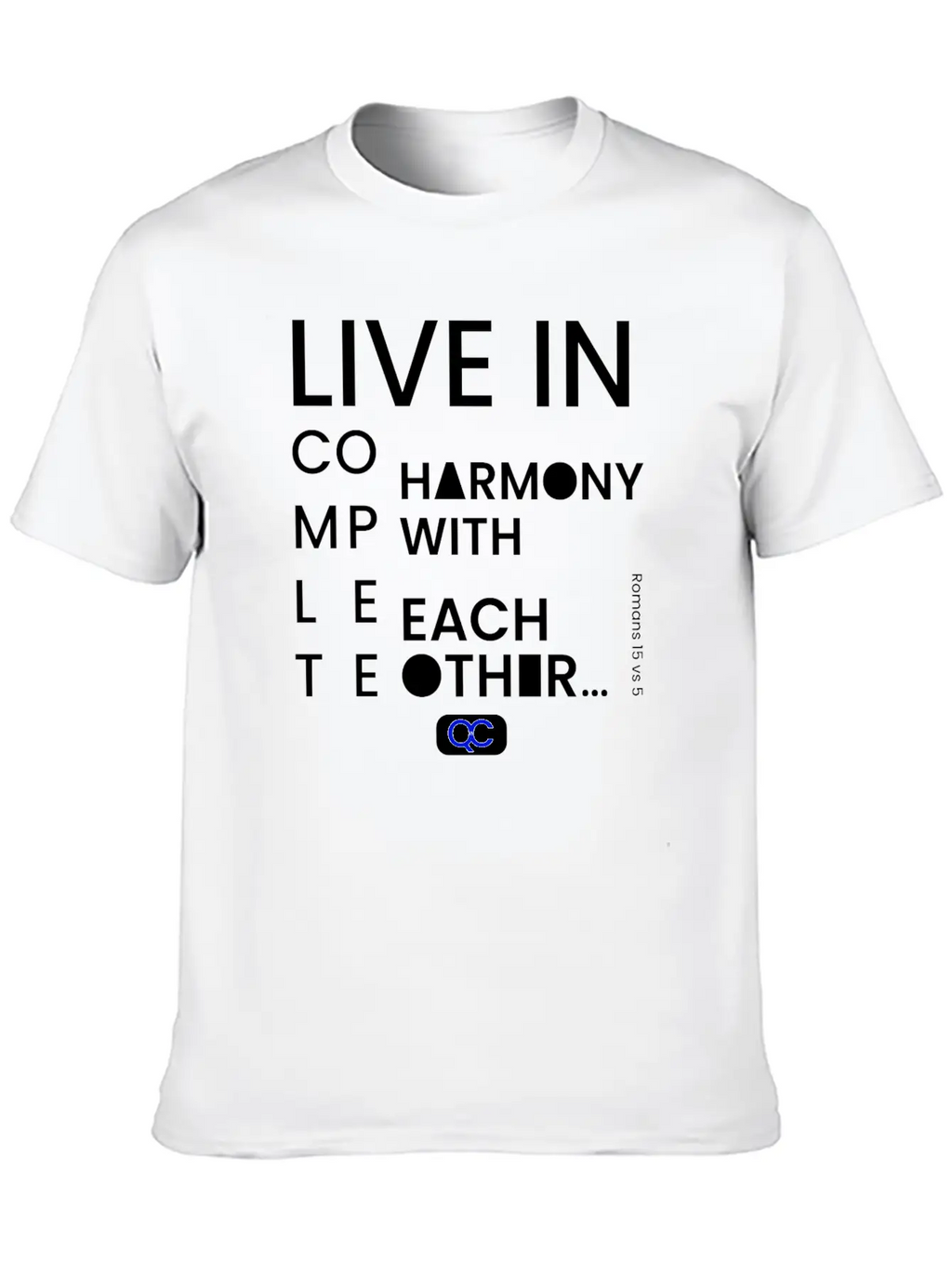 Live In Complete Harmony With Each Other Unisex Casual T-Shirt – Clean Design For Daily Comfort