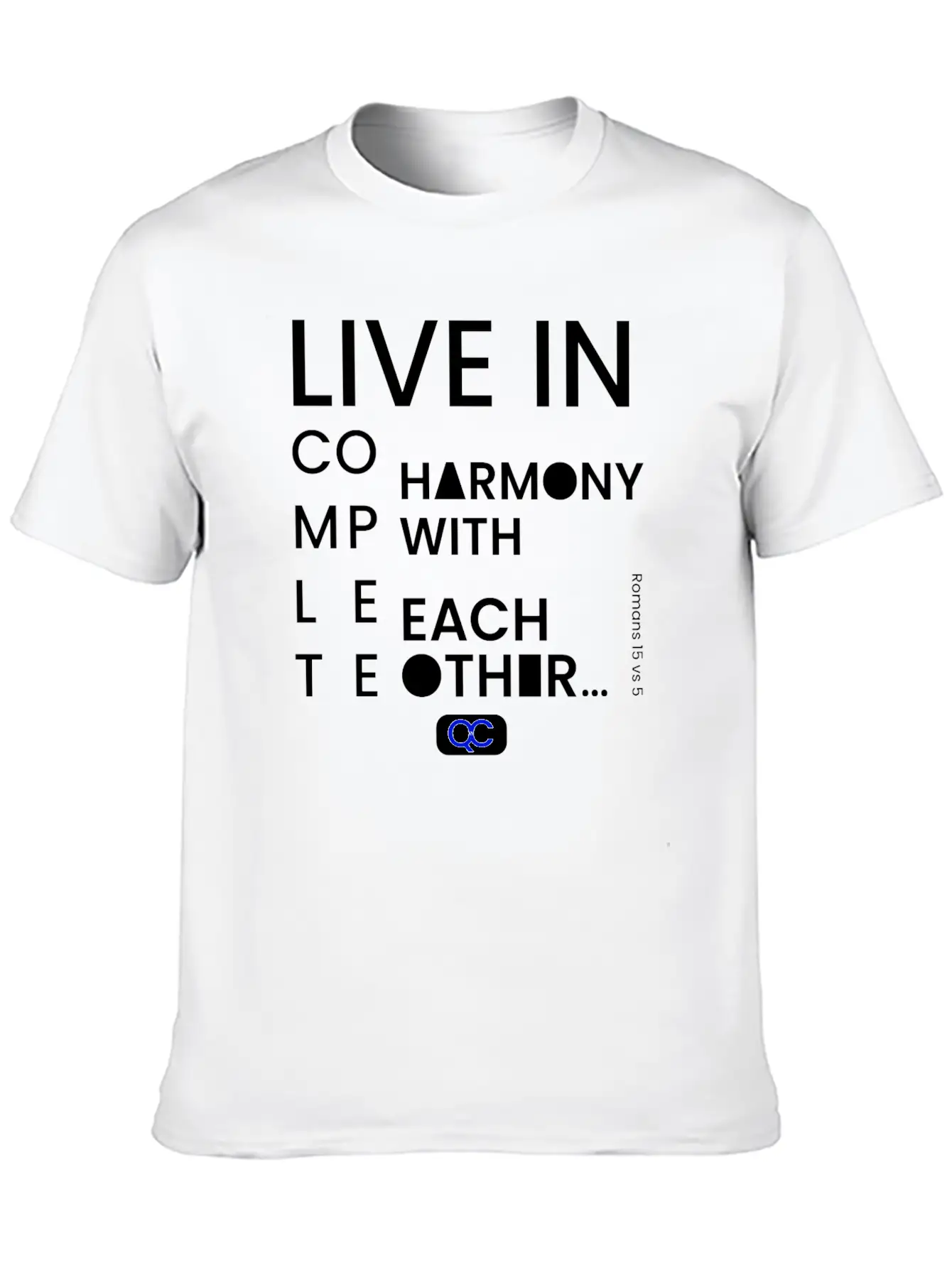 Live In Complete Harmony With Each Other Unisex Casual T-Shirt – Clean Design For Daily Comfort