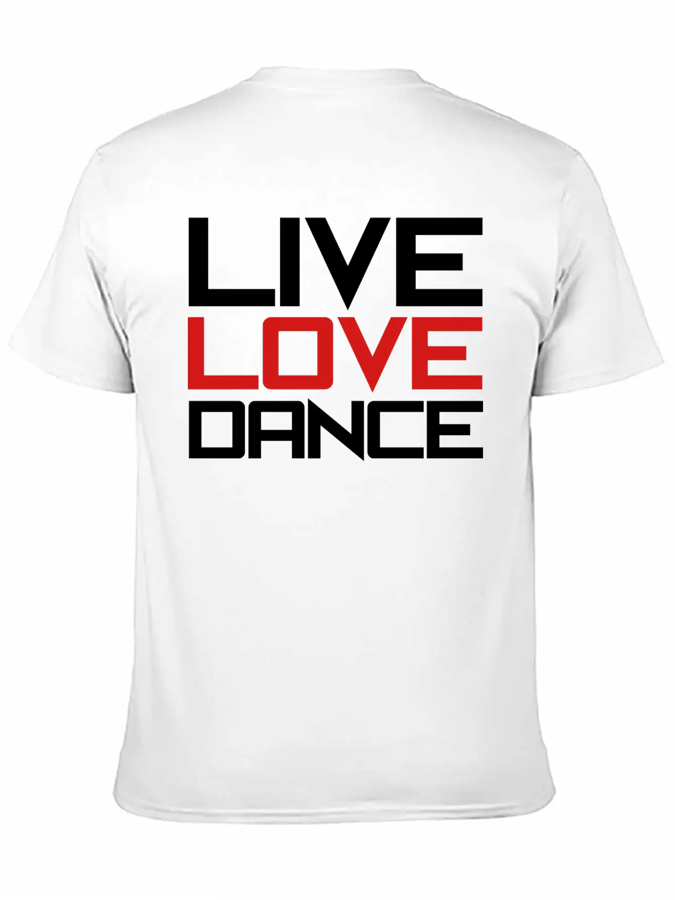 Live Love Dance Unisex Casual T-Shirt – Clean Design For Daily Comfort