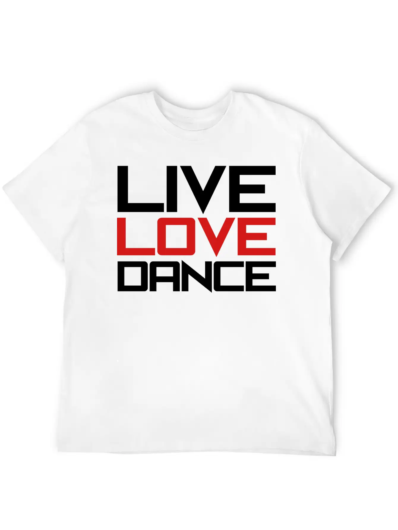 Live Love Dance Unisex Casual T-Shirt – Clean Design For Daily Comfort