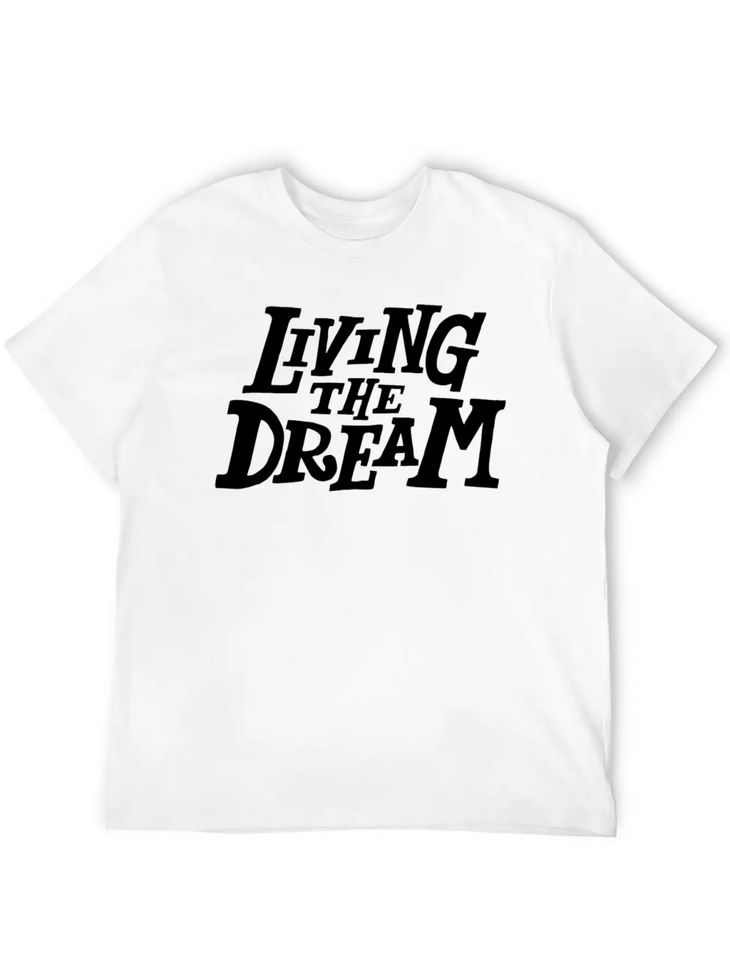 Living The Dream Stylish Everyday T-Shirt – Unisex Basic Cotton Tee
