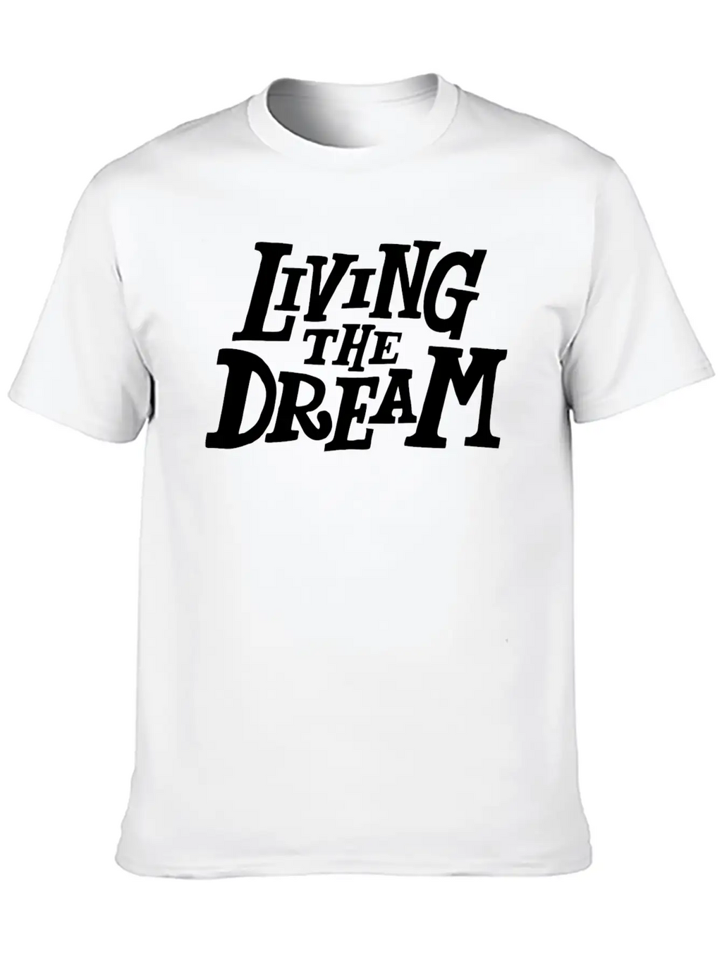 Living The Dream Stylish Everyday T-Shirt – Unisex Basic Cotton Tee