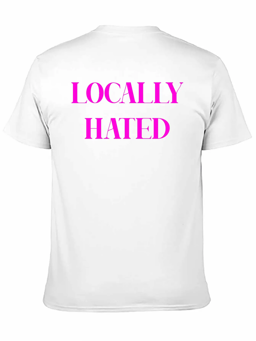 LOCALLY HATED (PINK PRINT) Casual Graphic T-Shirt – Simple And Comfortable Daily Wear