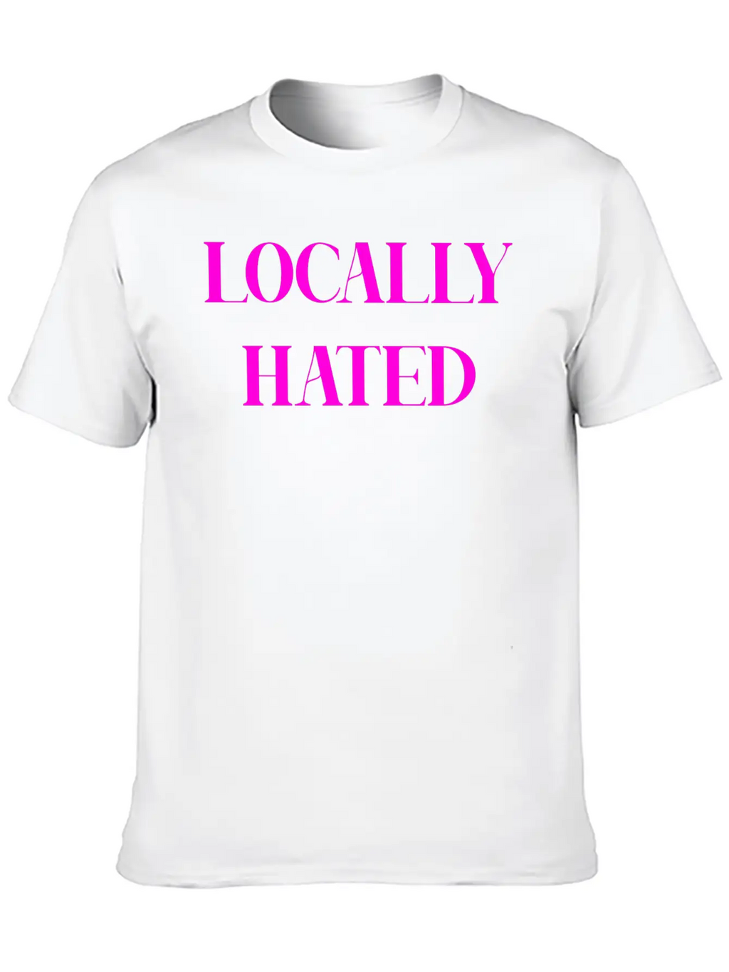 LOCALLY HATED (PINK PRINT) Casual Graphic T-Shirt – Simple And Comfortable Daily Wear