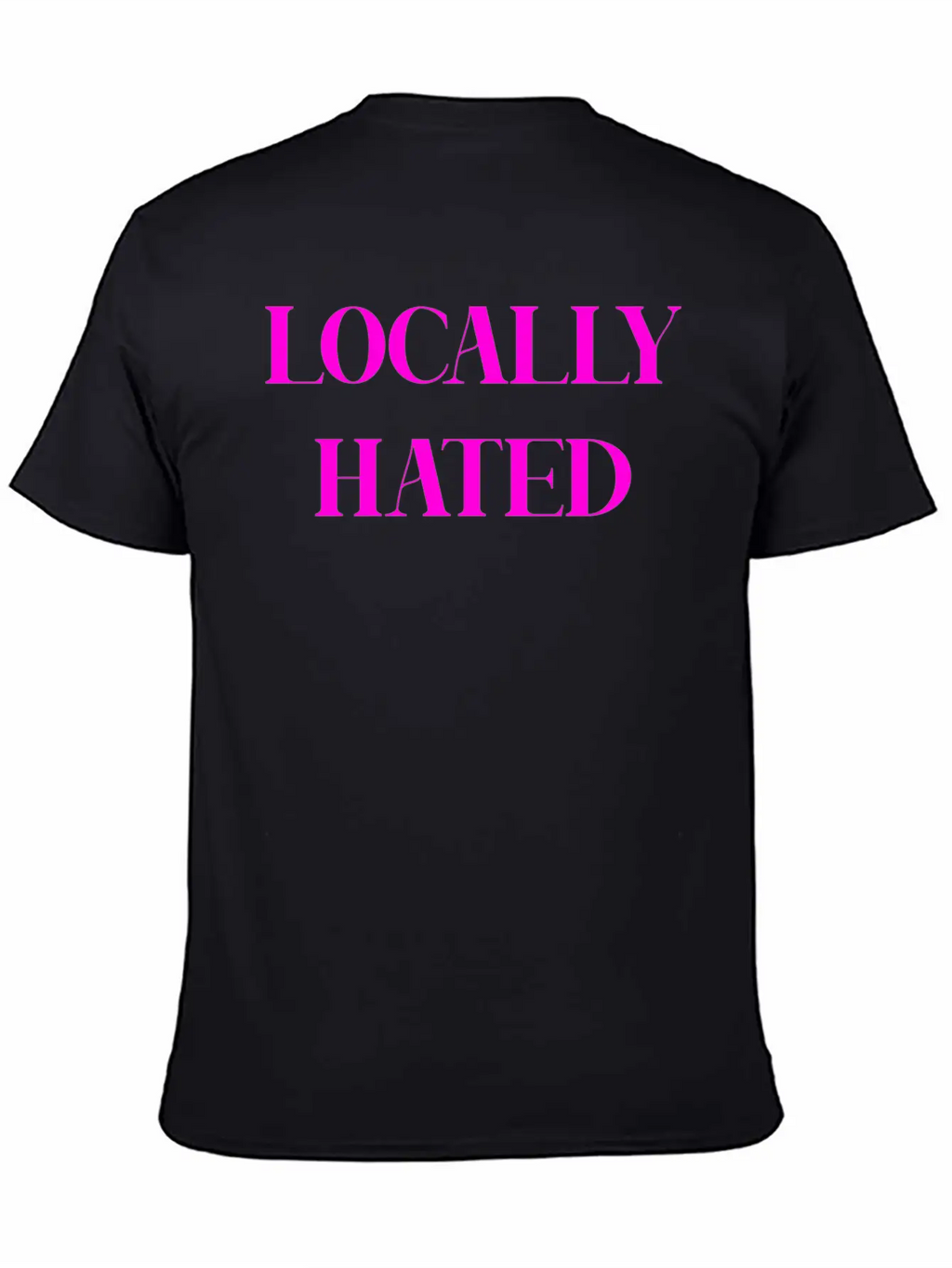 LOCALLY HATED (PINK PRINT) Casual Graphic T-Shirt – Simple And Comfortable Daily Wear