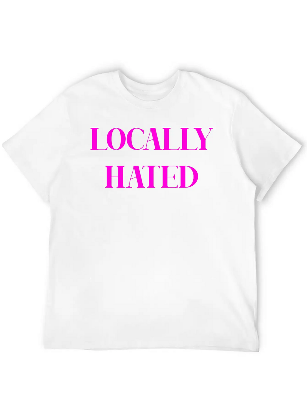 LOCALLY HATED (PINK PRINT) Casual Graphic T-Shirt – Simple And Comfortable Daily Wear