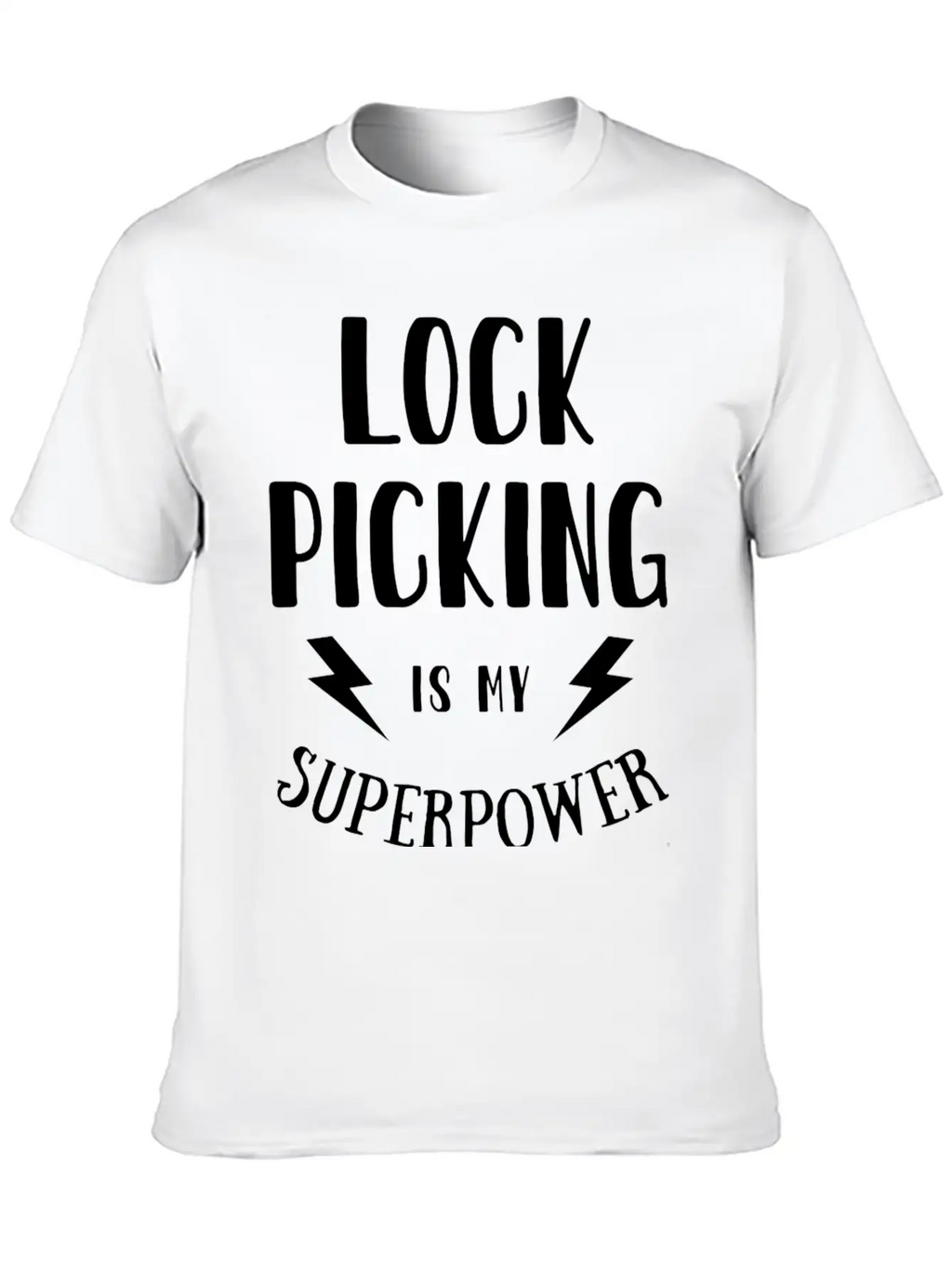 Lock Picking Is My Superpower Sarcastic Unisex Short Sleeve Soft Cotton T-Shirt – Casual Everyday Wear