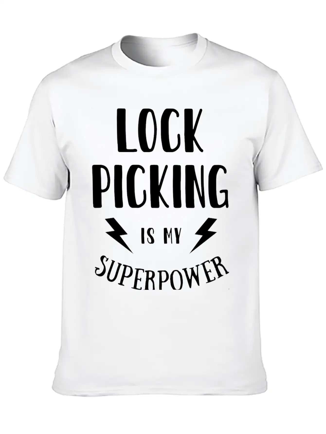Lock Picking Is My Superpower Sarcastic Unisex Short Sleeve Soft Cotton T-Shirt – Casual Everyday Wear