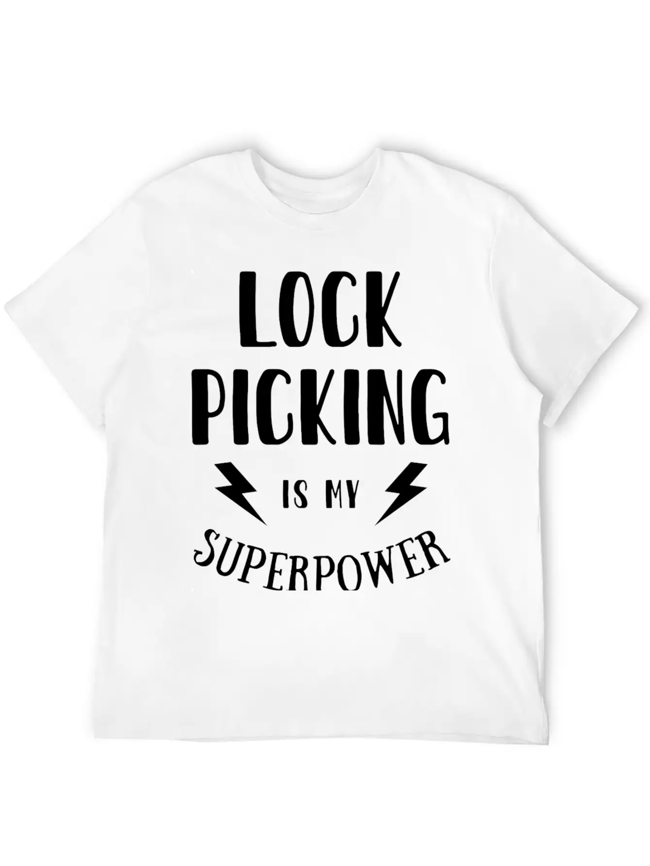 Lock Picking Is My Superpower Sarcastic Unisex Short Sleeve Soft Cotton T-Shirt – Casual Everyday Wear