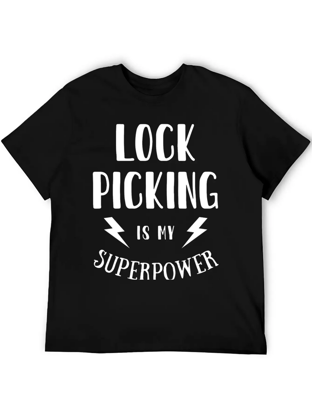 Lock Picking Is My Superpower Sarcastic Unisex Short Sleeve Soft Cotton T-Shirt – Casual Everyday Wear