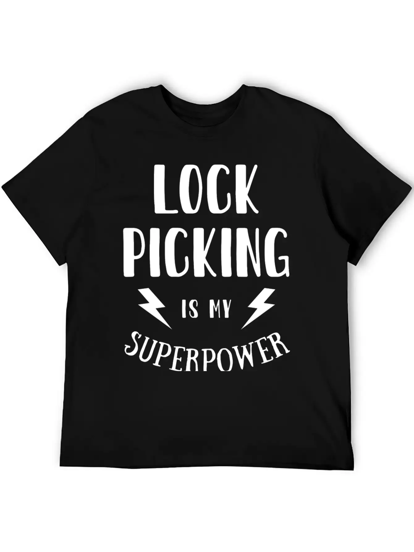 Lock Picking Is My Superpower Sarcastic Unisex Short Sleeve Soft Cotton T-Shirt – Casual Everyday Wear