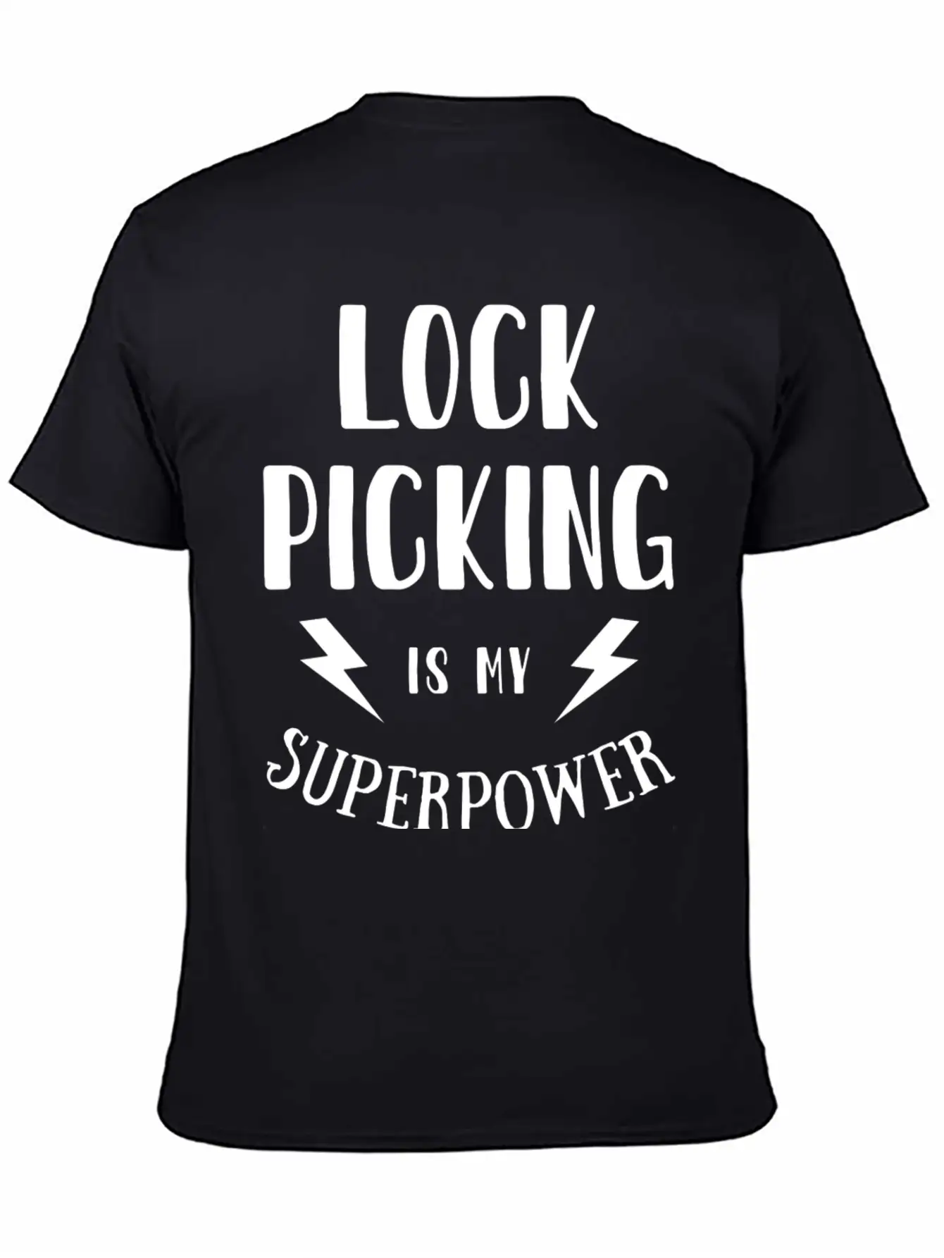 Lock Picking Is My Superpower Sarcastic Unisex Short Sleeve Soft Cotton T-Shirt – Casual Everyday Wear